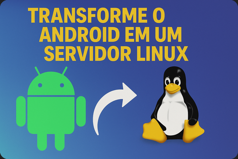 Transforme um android em servidor linux!